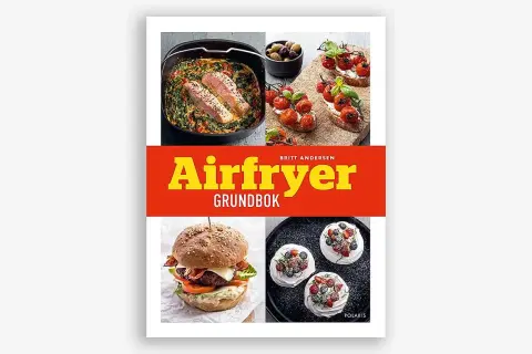 Boken "Airfryer Grundbok" visar hur du kan laga mat i airfryer. Här finns recept på lax, bruschetta, hamburgare och pavlovakakor.